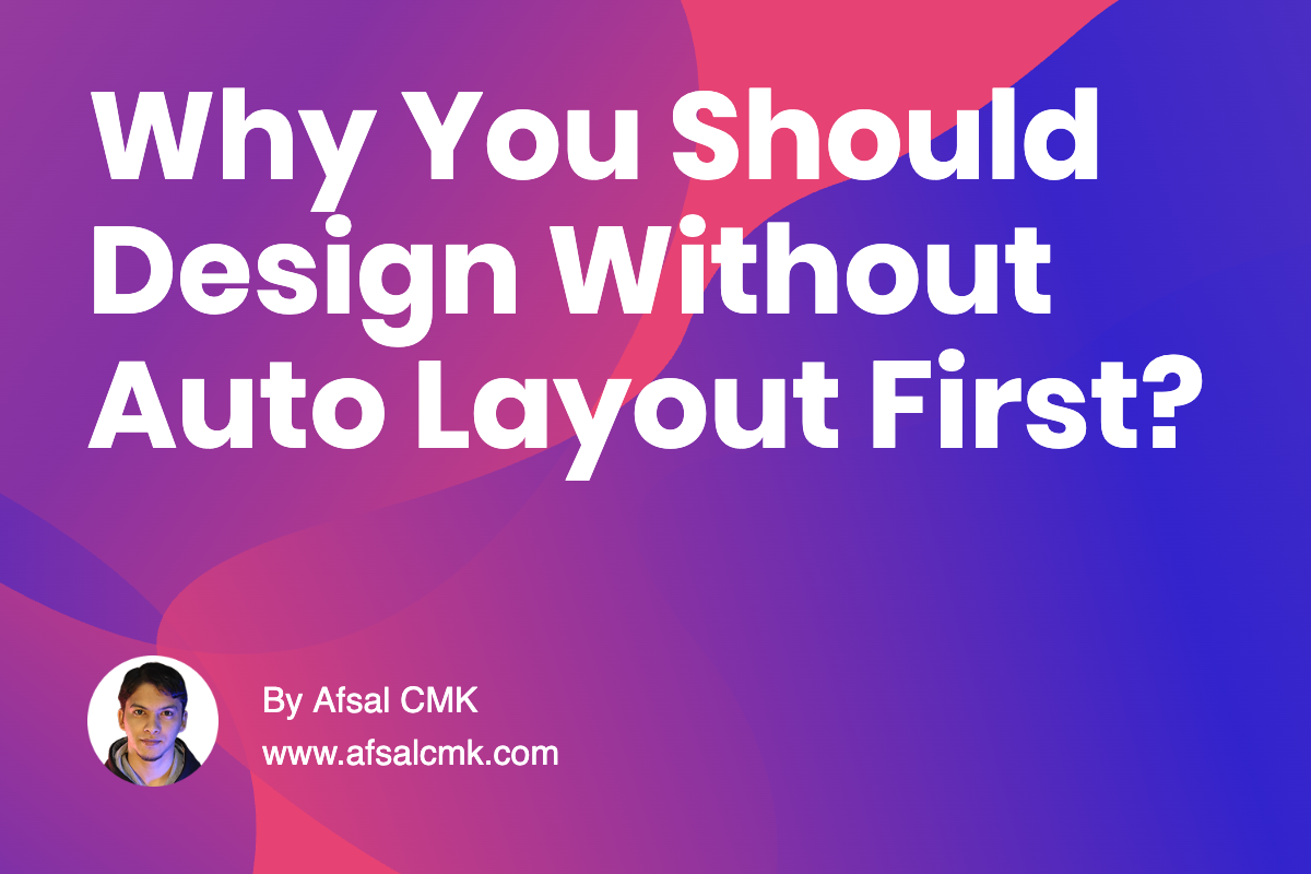 Why You Should Design Without Auto Layout First?