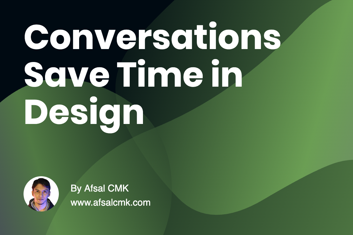 Conversations Save Time in Design