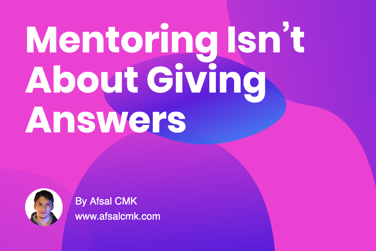 Mentoring Isn’t About Giving Answers